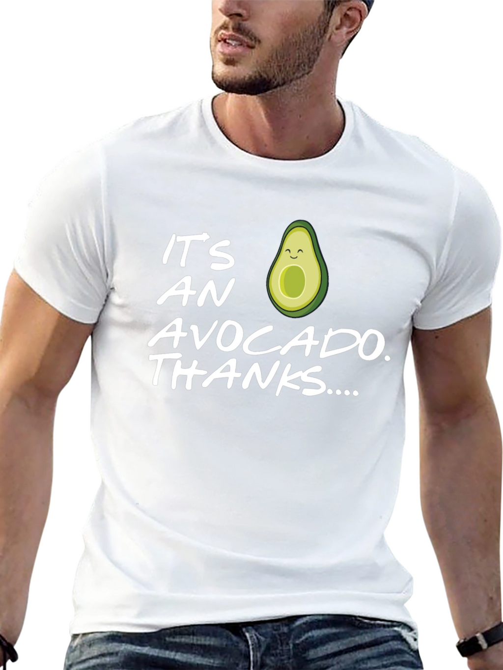 Funny Avocado T-Shirt - Its an Avocado Thanks