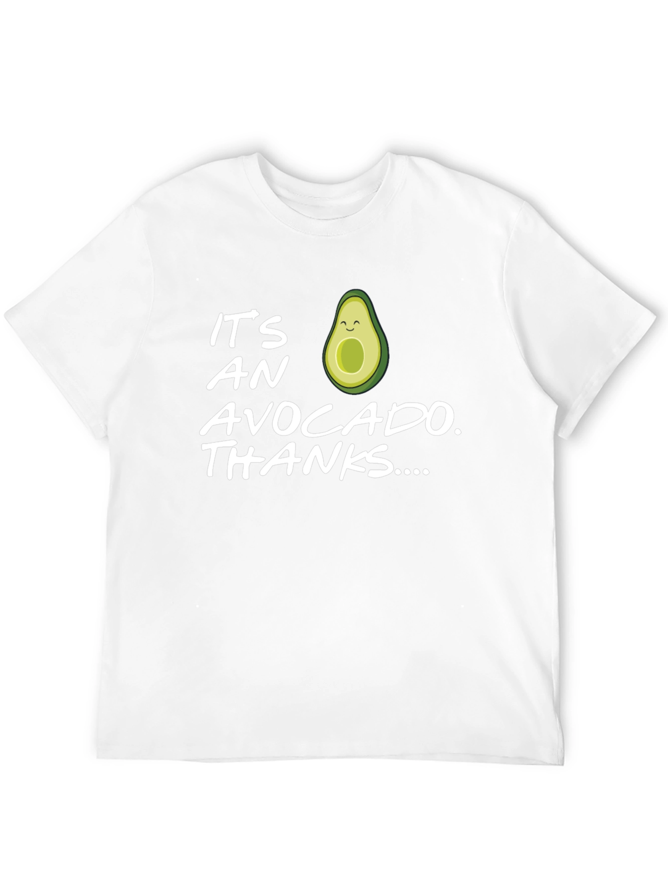 Funny Avocado T-Shirt - Its an Avocado Thanks