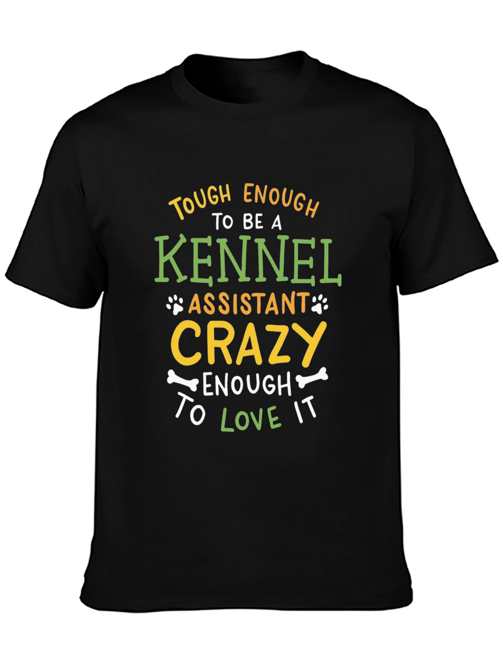 Kennel Assistant Crazy Love It T-Shirt