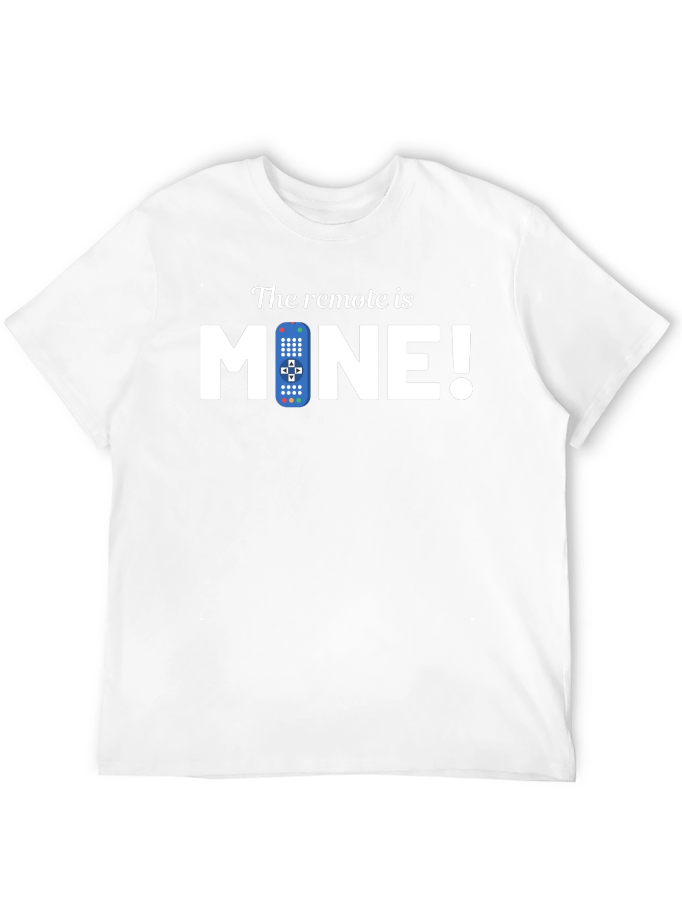 The Remote is Mine! Graphic Tee