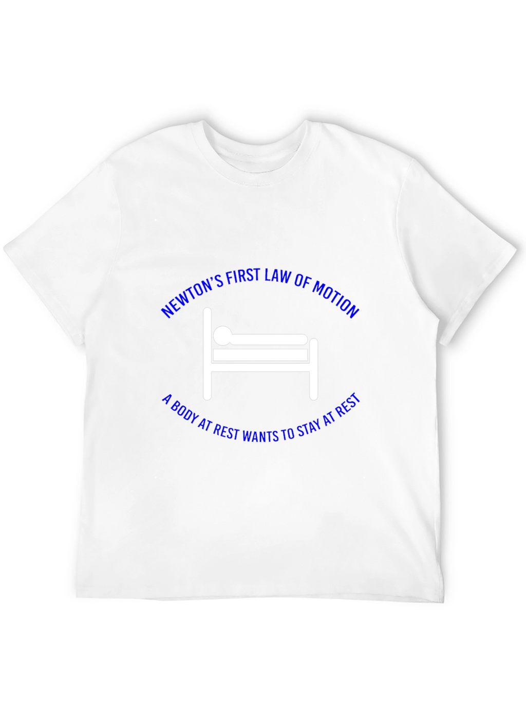 Newtons First Law T-Shirt: Science Humor
