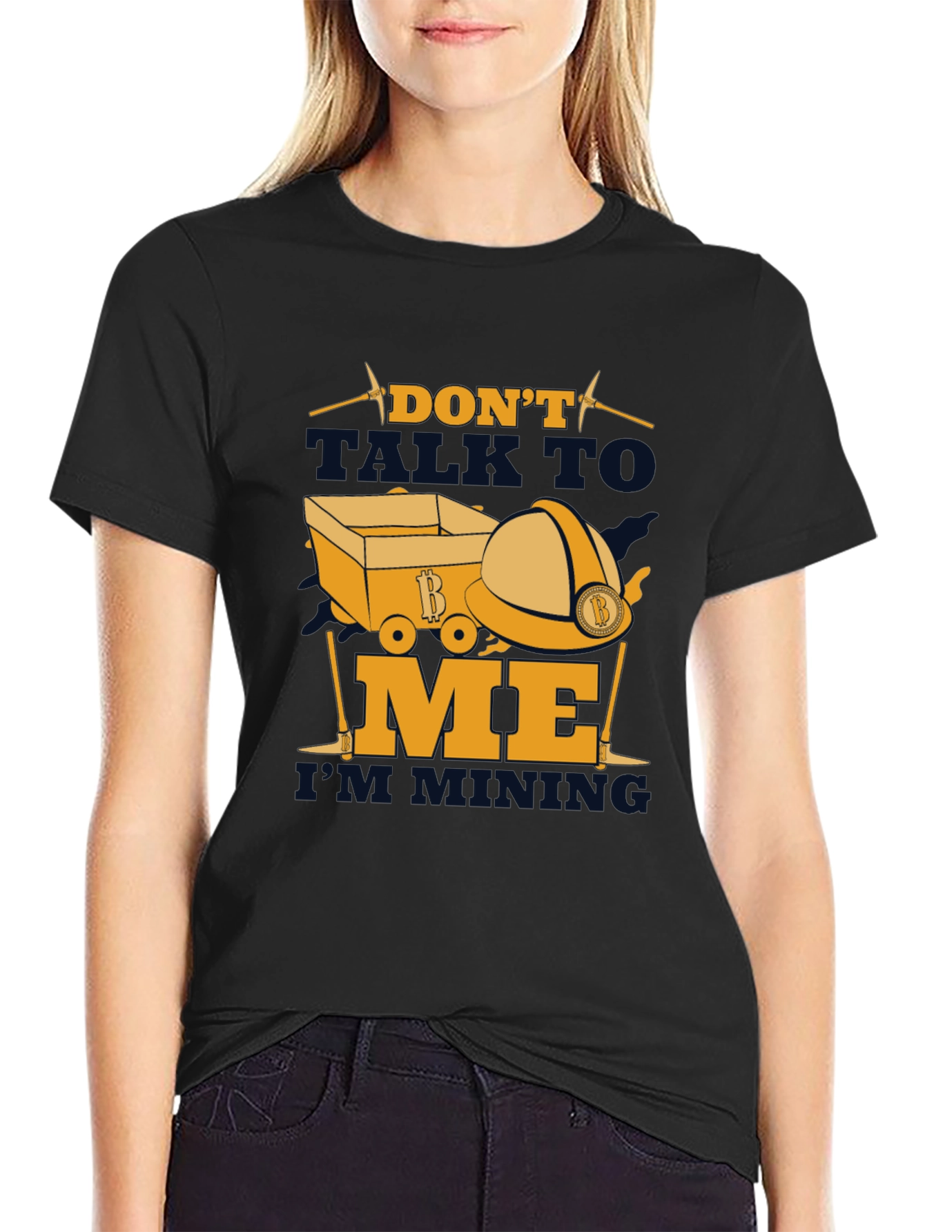 Dont Talk To Me Im Mining T-Shirt