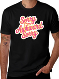 Awkward Apology T-Shirt - Funny Slogan Tee