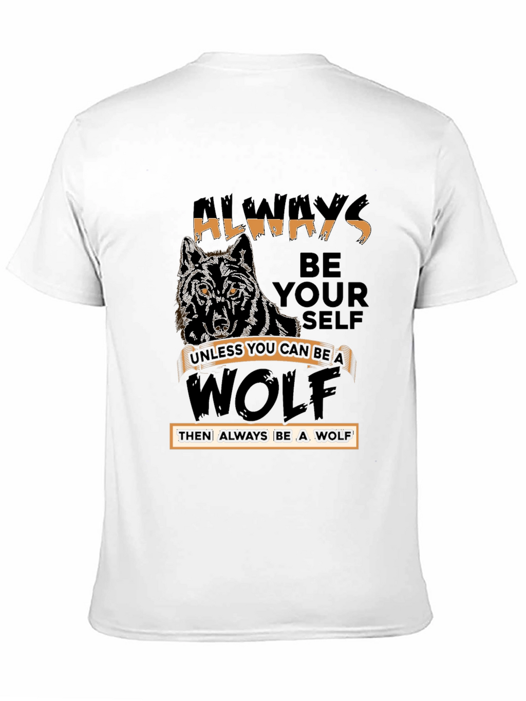 Always Be Yourself Wolf Graphic Tee