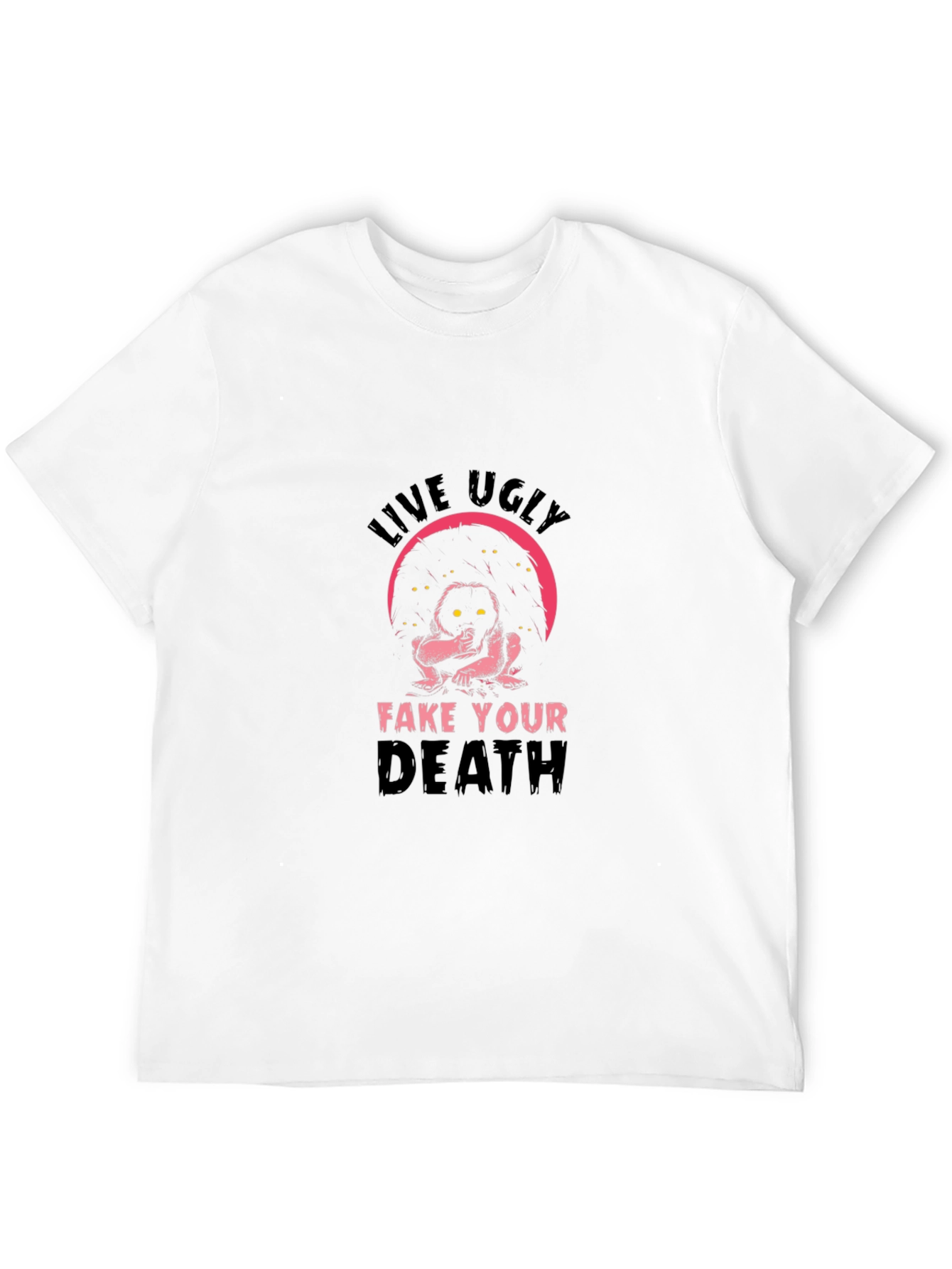 Live Ugly T-Shirt - Humor Tee