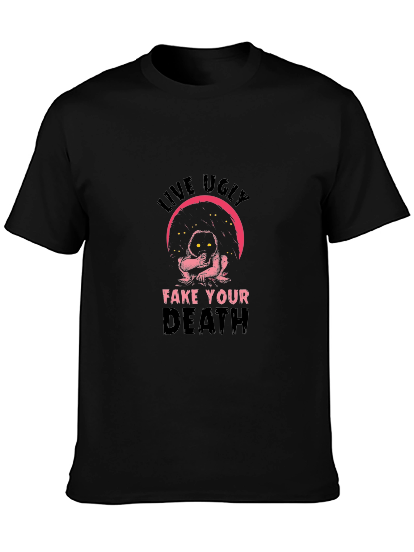 Live Ugly T-Shirt - Humor Tee