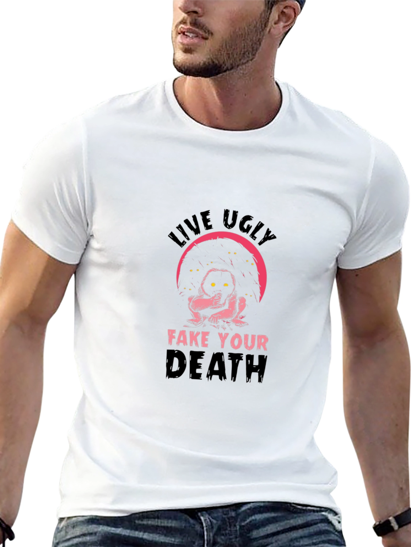 Live Ugly T-Shirt - Humor Tee