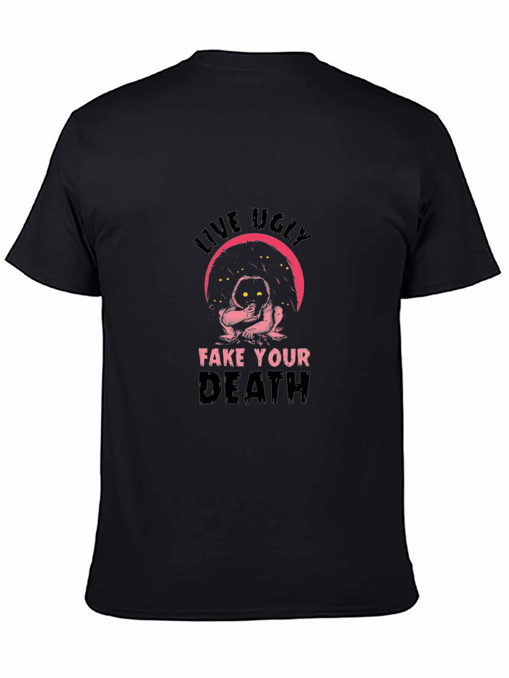 Live Ugly T-Shirt - Humor Tee