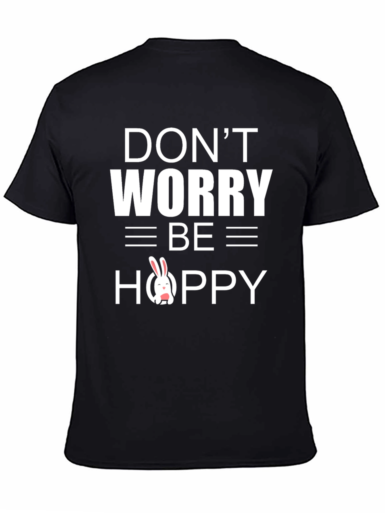 Dont Worry Be Hoppy Easter Bunny T-Shirt