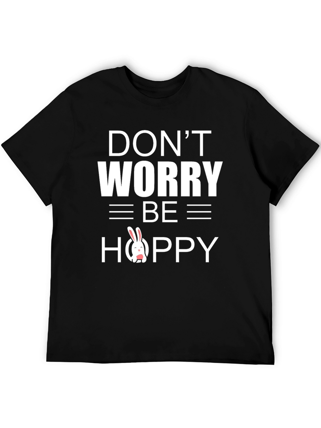 Dont Worry Be Hoppy Easter Bunny T-Shirt