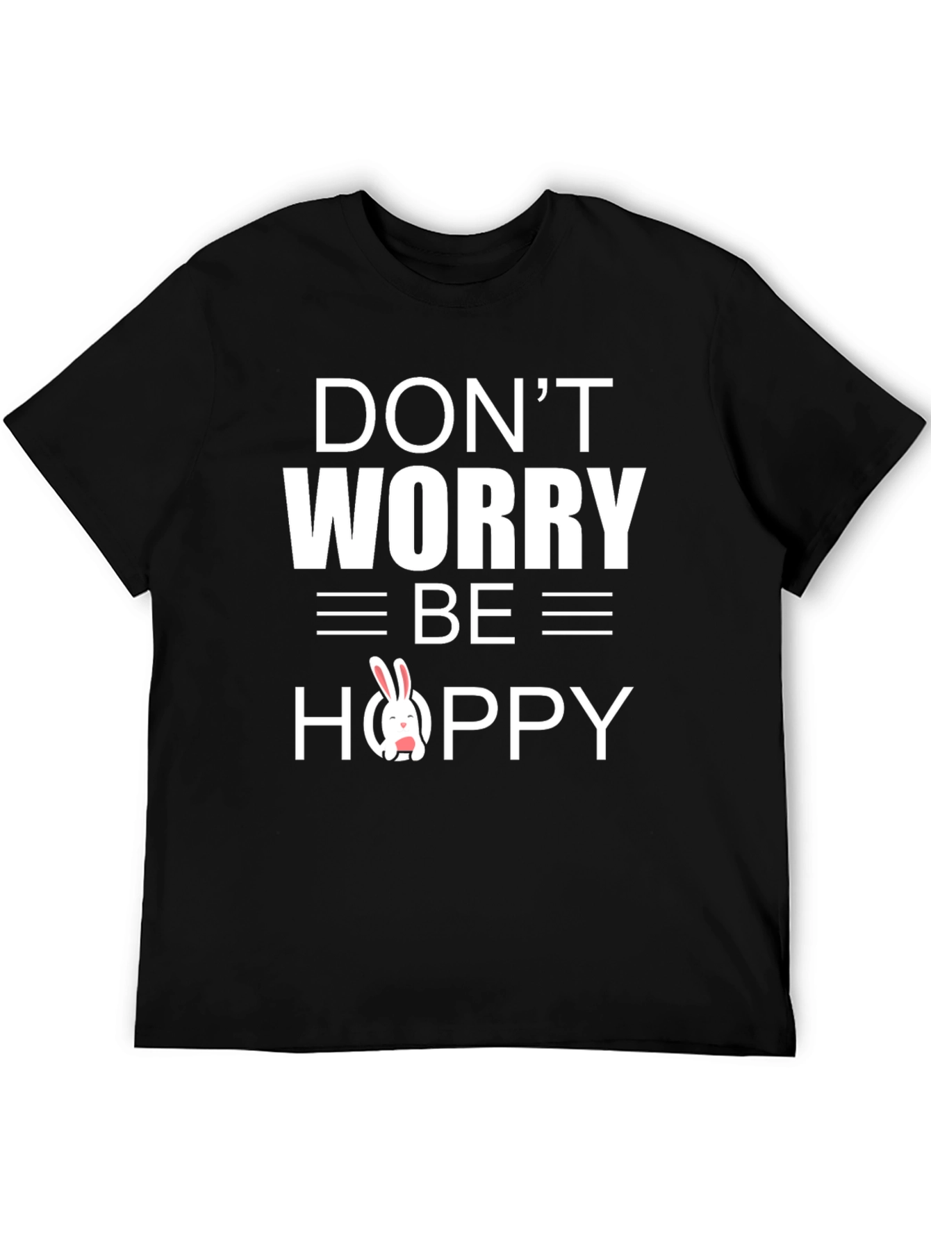 Dont Worry Be Hoppy Easter Bunny T-Shirt