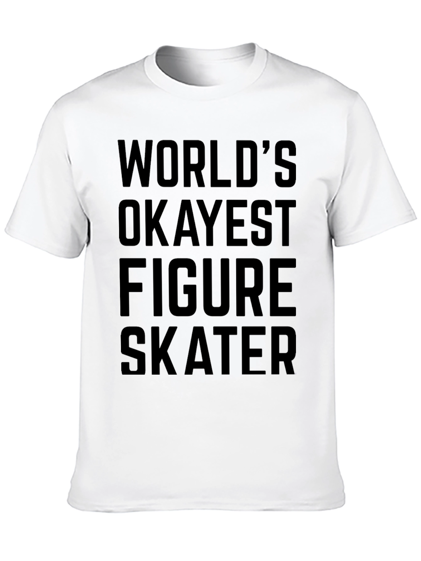 Worlds Okayest Figure Skater T-Shirt - Black