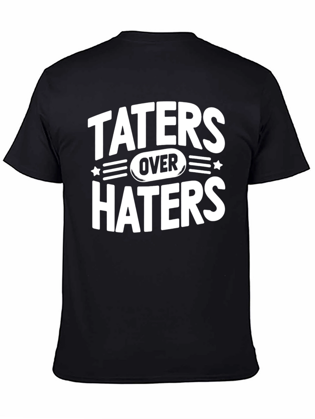 Taters Over Haters Graphic T-Shirt