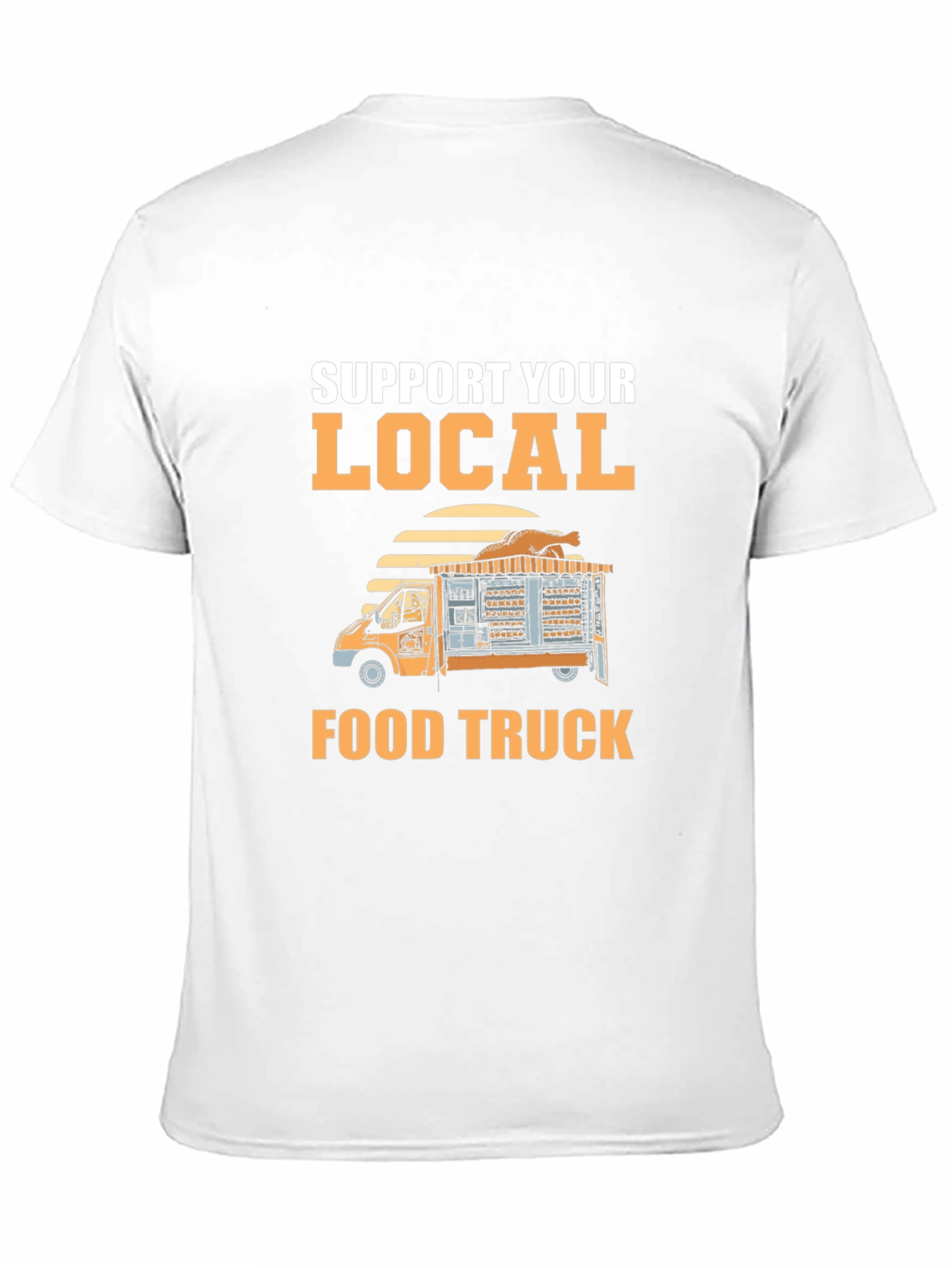 Support Your Local Food Truck T-Shirt
