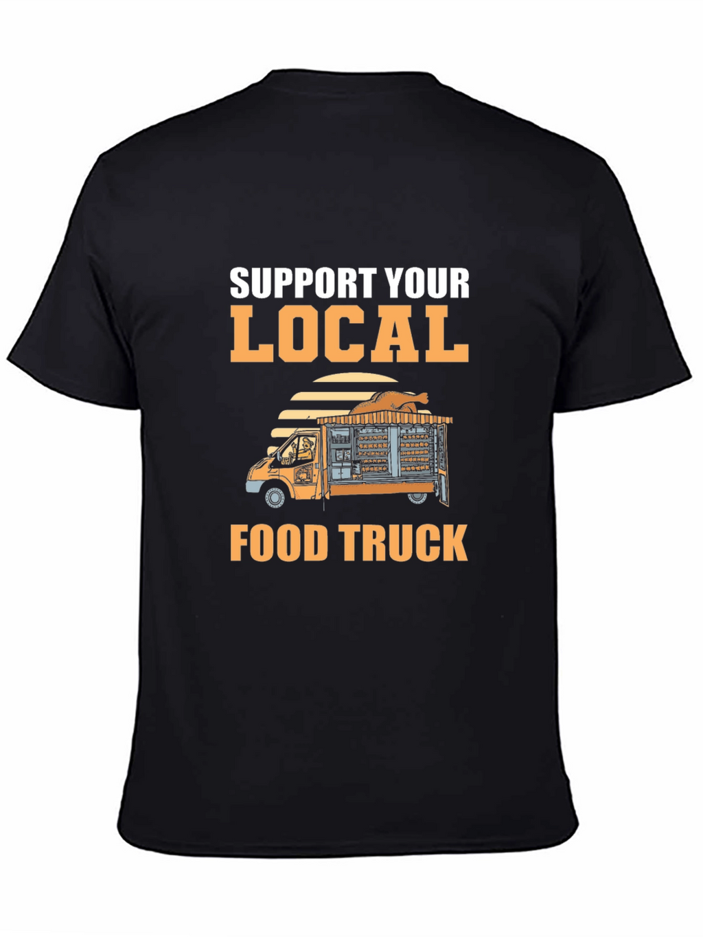 Support Your Local Food Truck T-Shirt