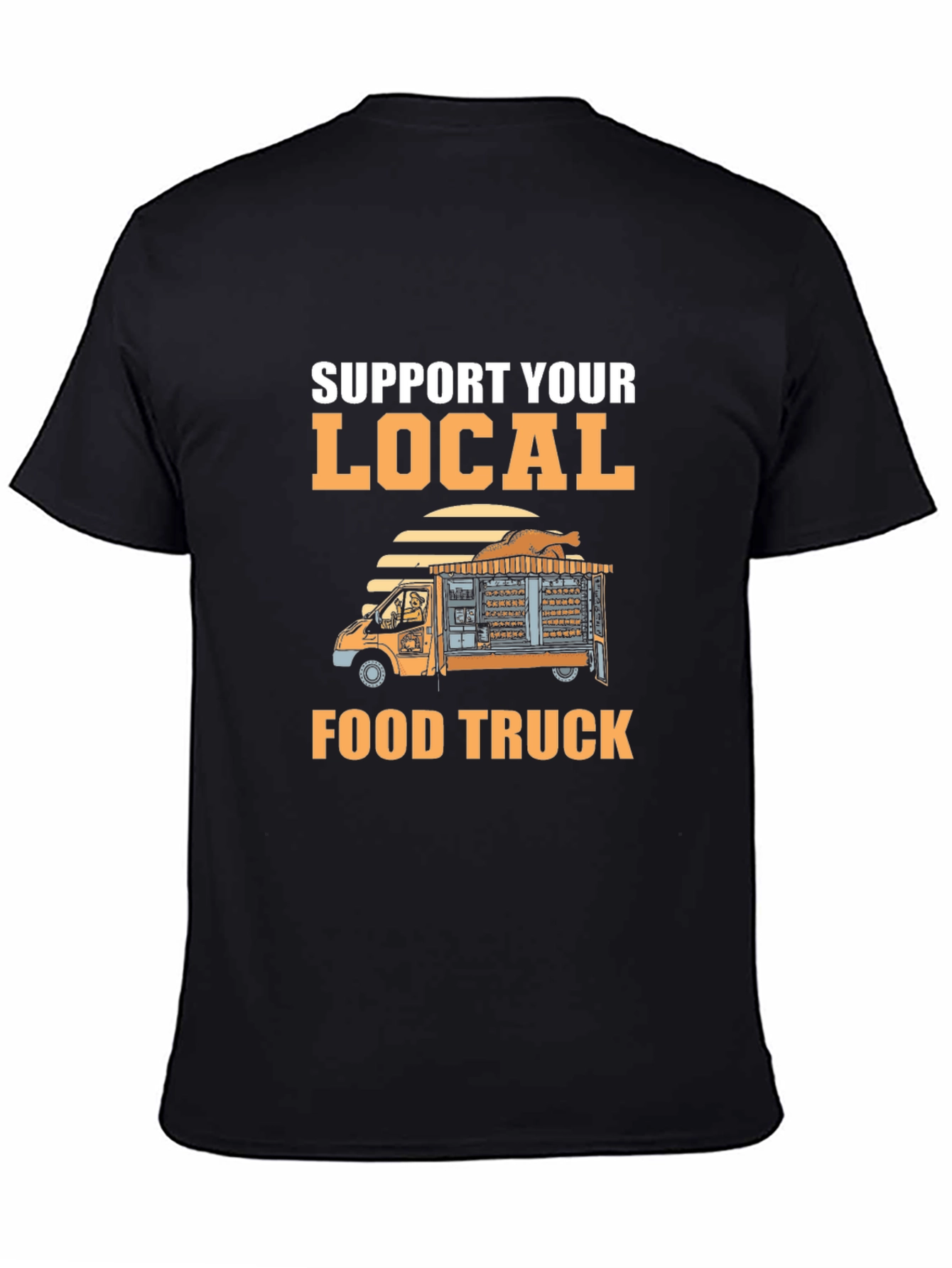 Support Your Local Food Truck T-Shirt