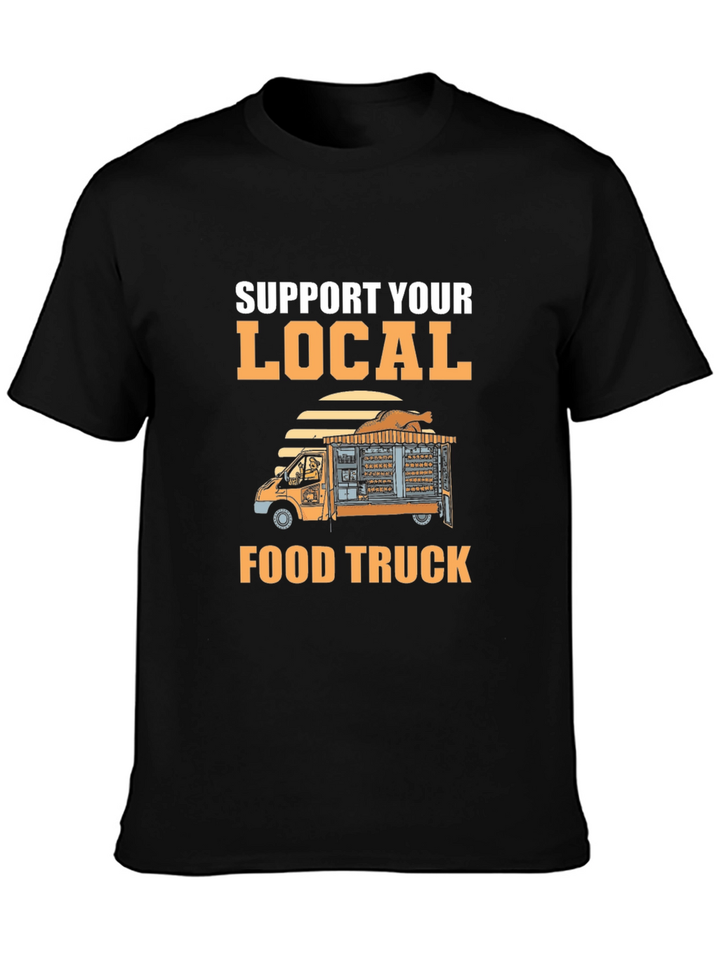 Support Your Local Food Truck T-Shirt