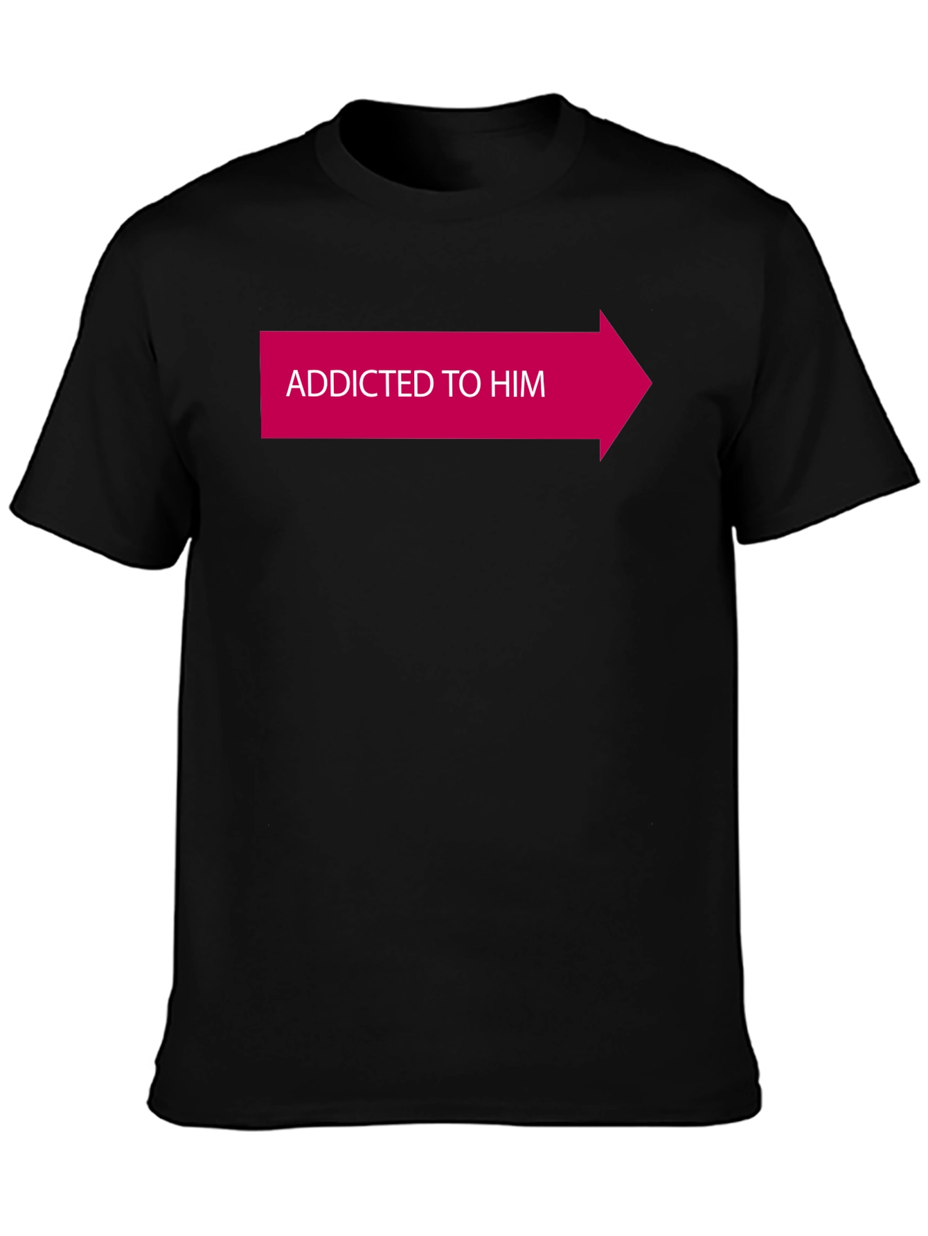 Addicted To Him Novelty T-Shirt