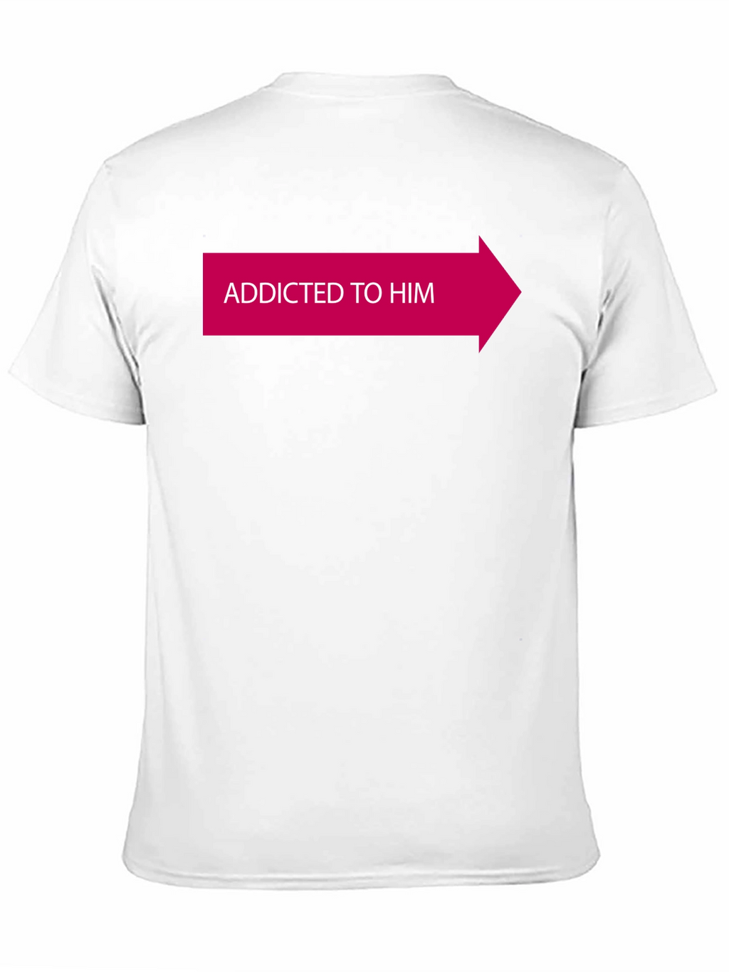 Addicted To Him Novelty T-Shirt