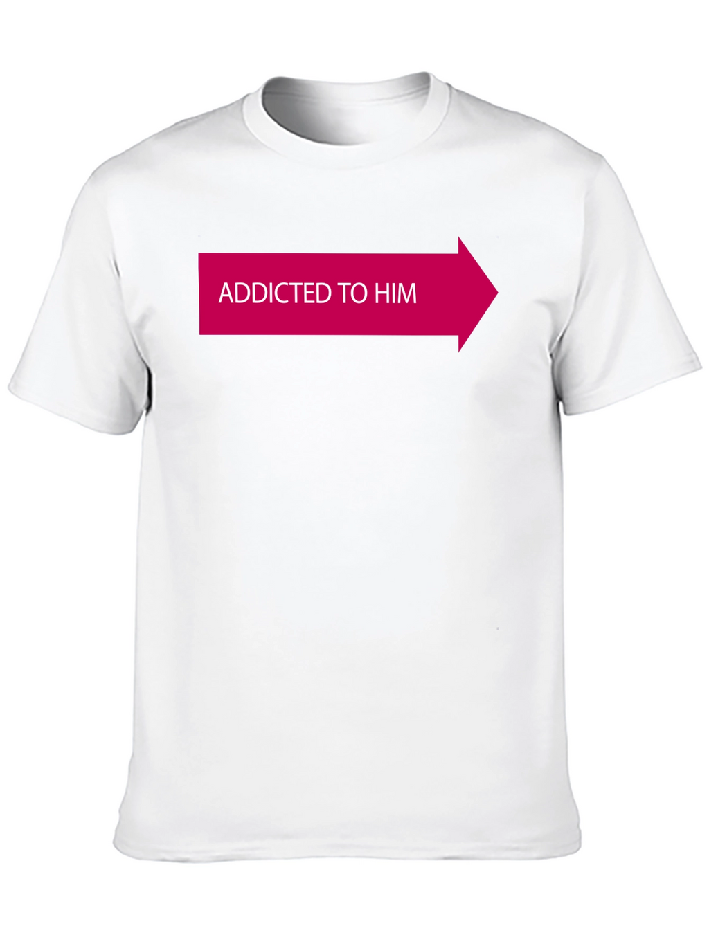 Addicted To Him Novelty T-Shirt
