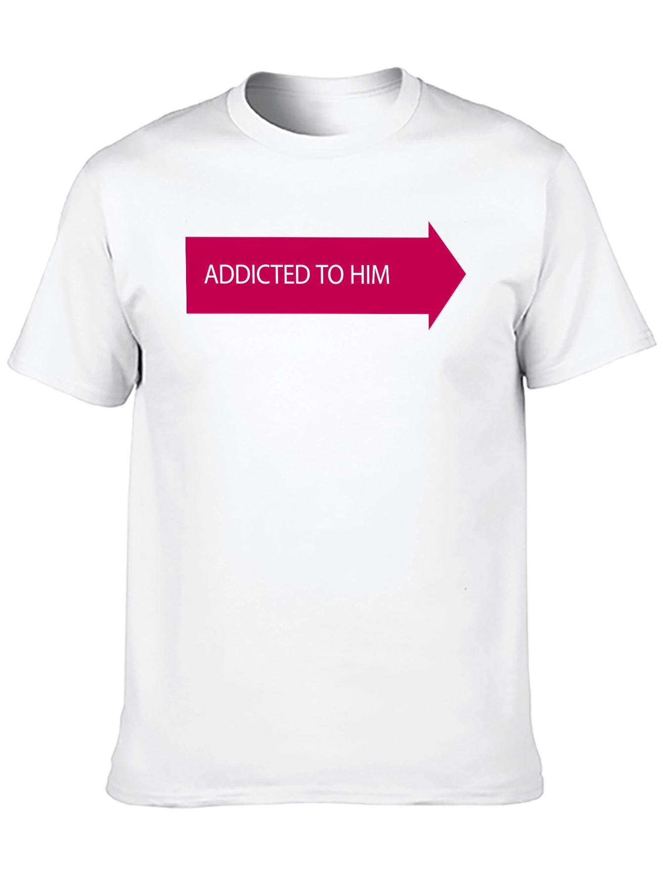 Addicted To Him Novelty T-Shirt