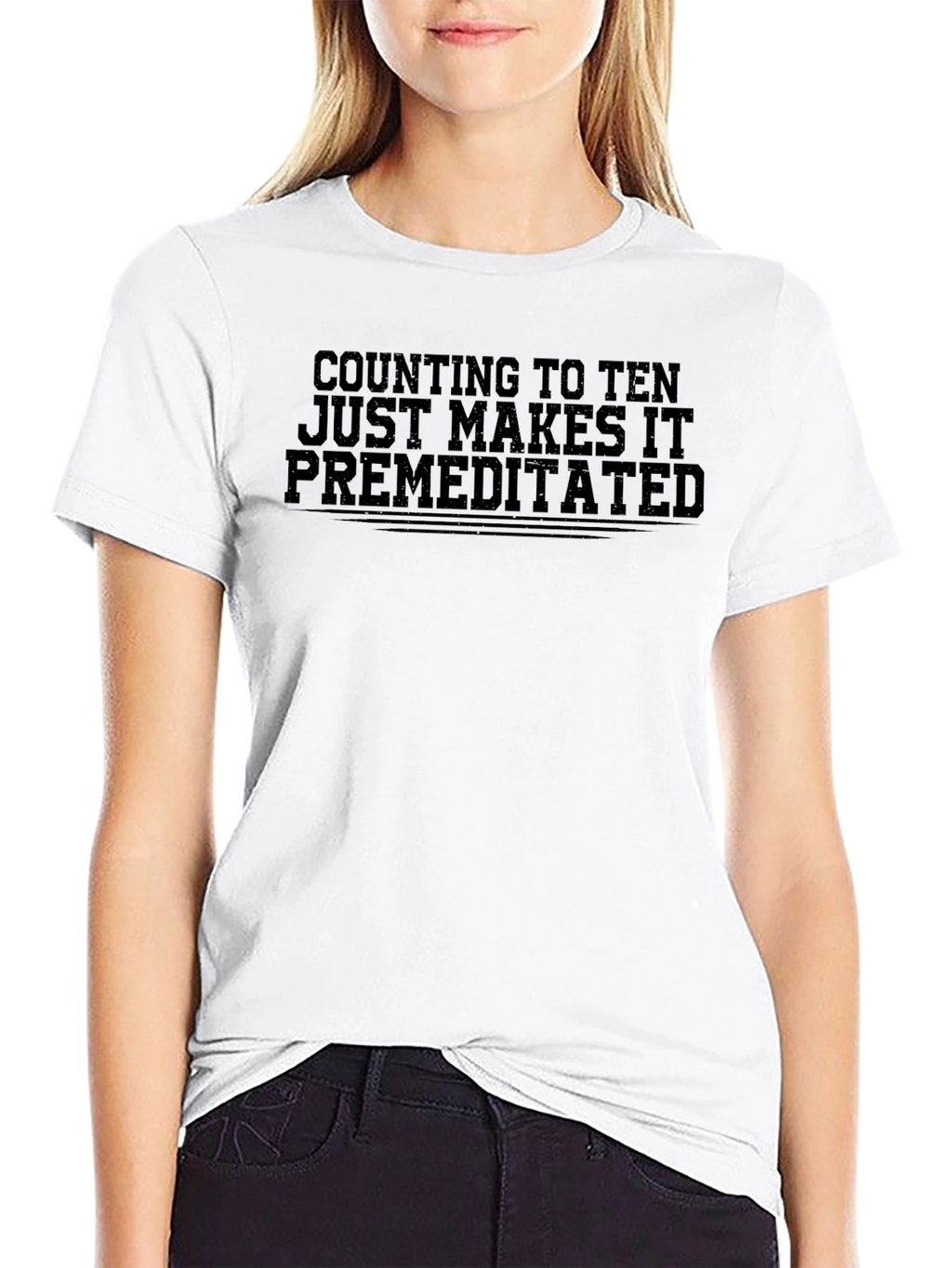 Counting to Ten Makes It Premeditated T-Shirt