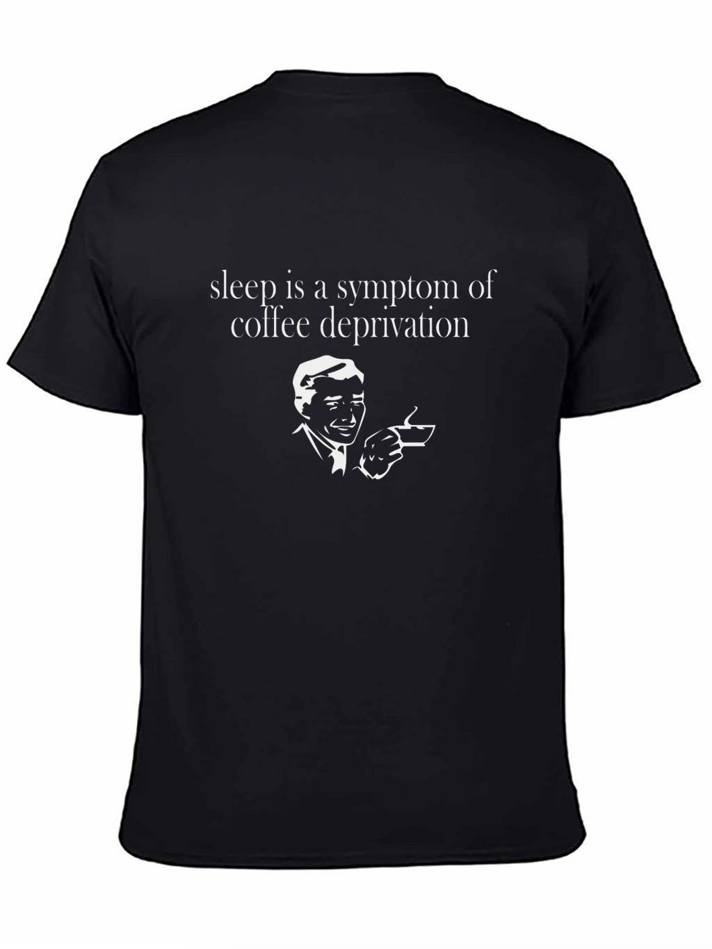 Sleep Deprivation Coffee T-Shirt