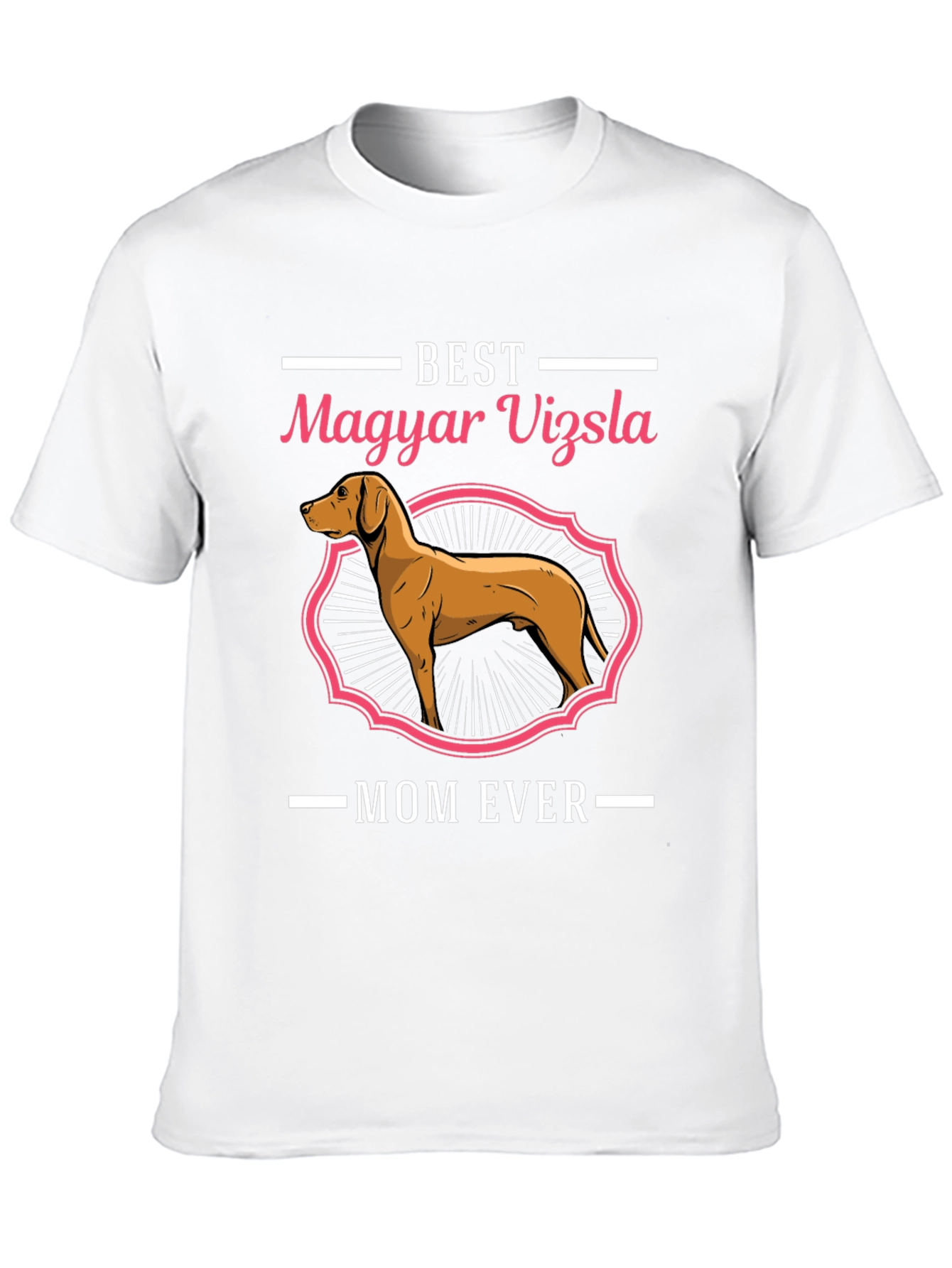 Best Magyar Vizsla Mom Ever T-Shirt