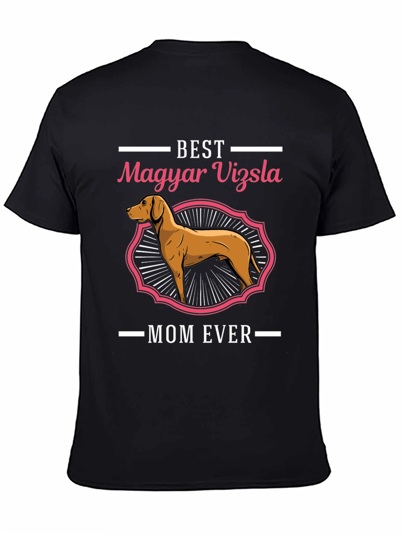 Best Magyar Vizsla Mom Ever T-Shirt