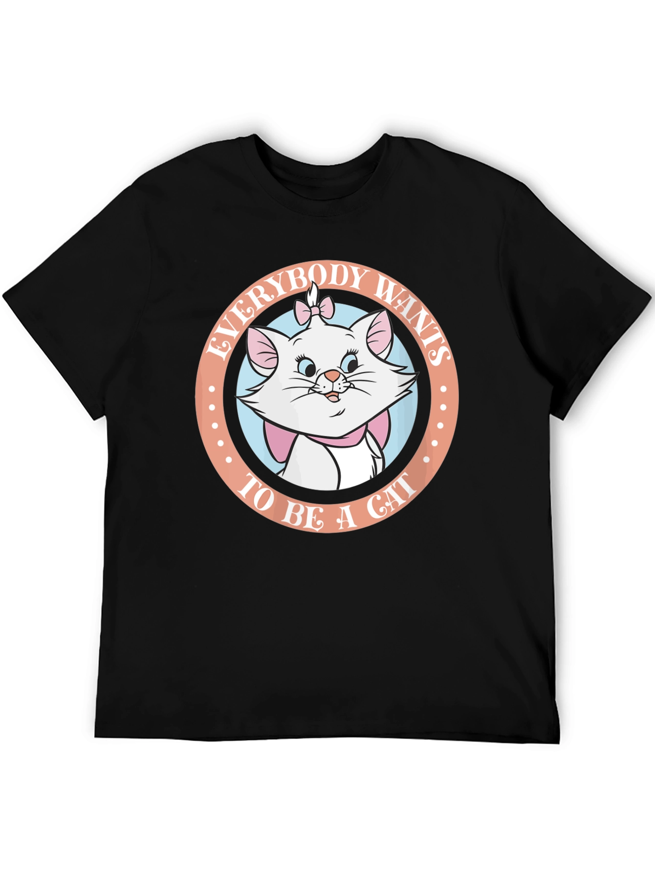 Everybody Wants to Be a Cat T-Shirt