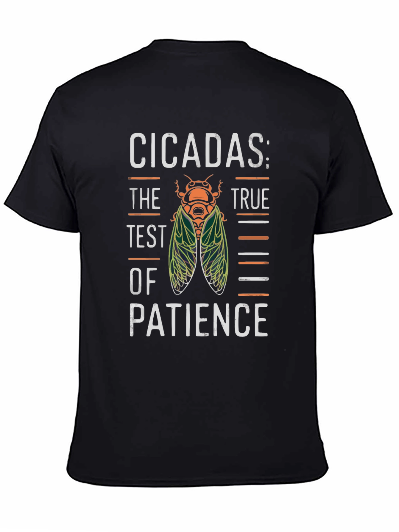 Cicadas: The True Test of Patience T-Shirt