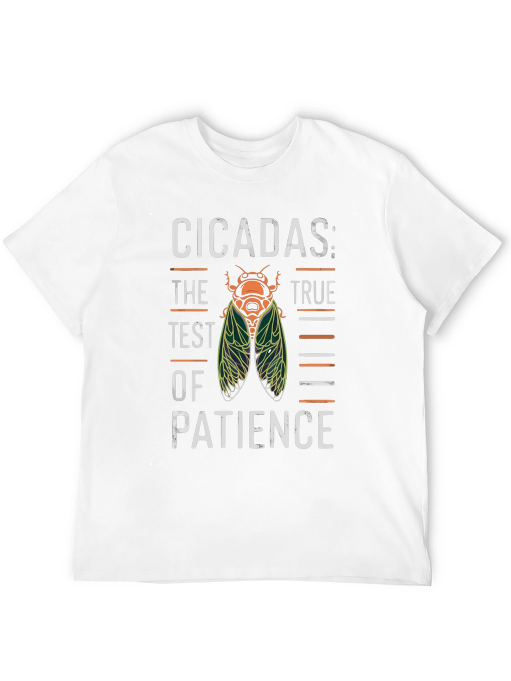 Cicadas: The True Test of Patience T-Shirt