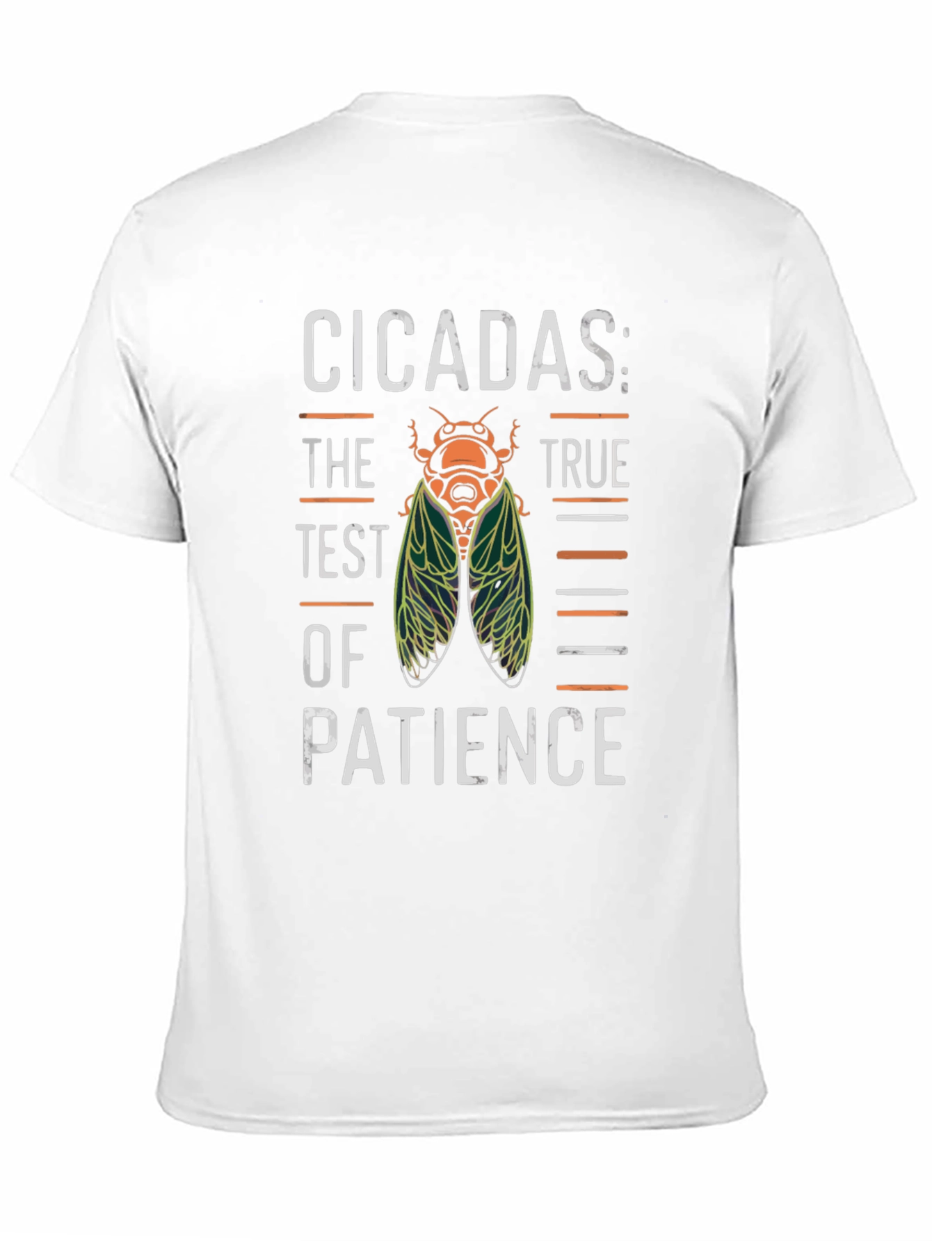 Cicadas: The True Test of Patience T-Shirt