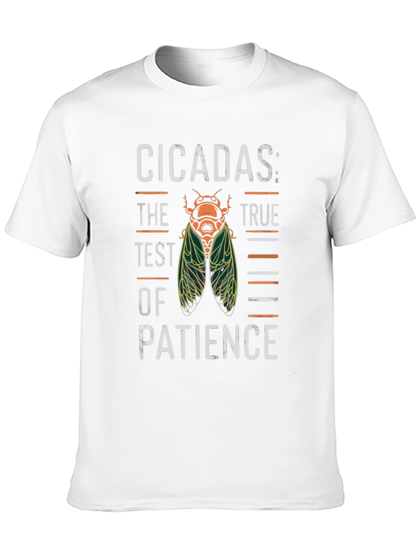 Cicadas: The True Test of Patience T-Shirt
