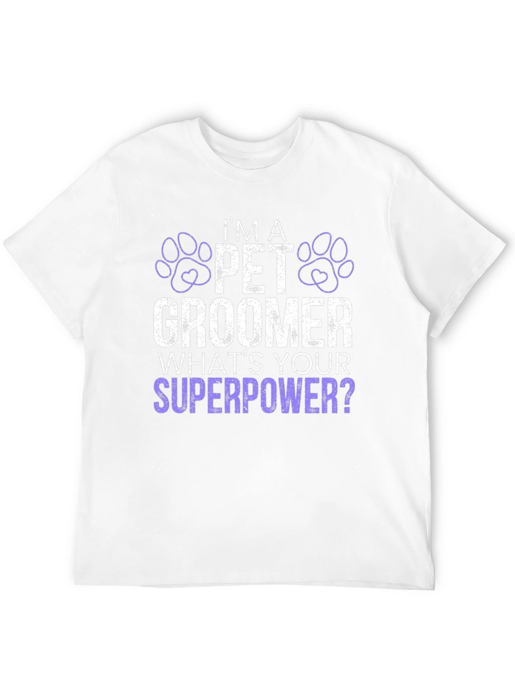 Im A Pet Groomer Whats Your Superpower T-Shirt