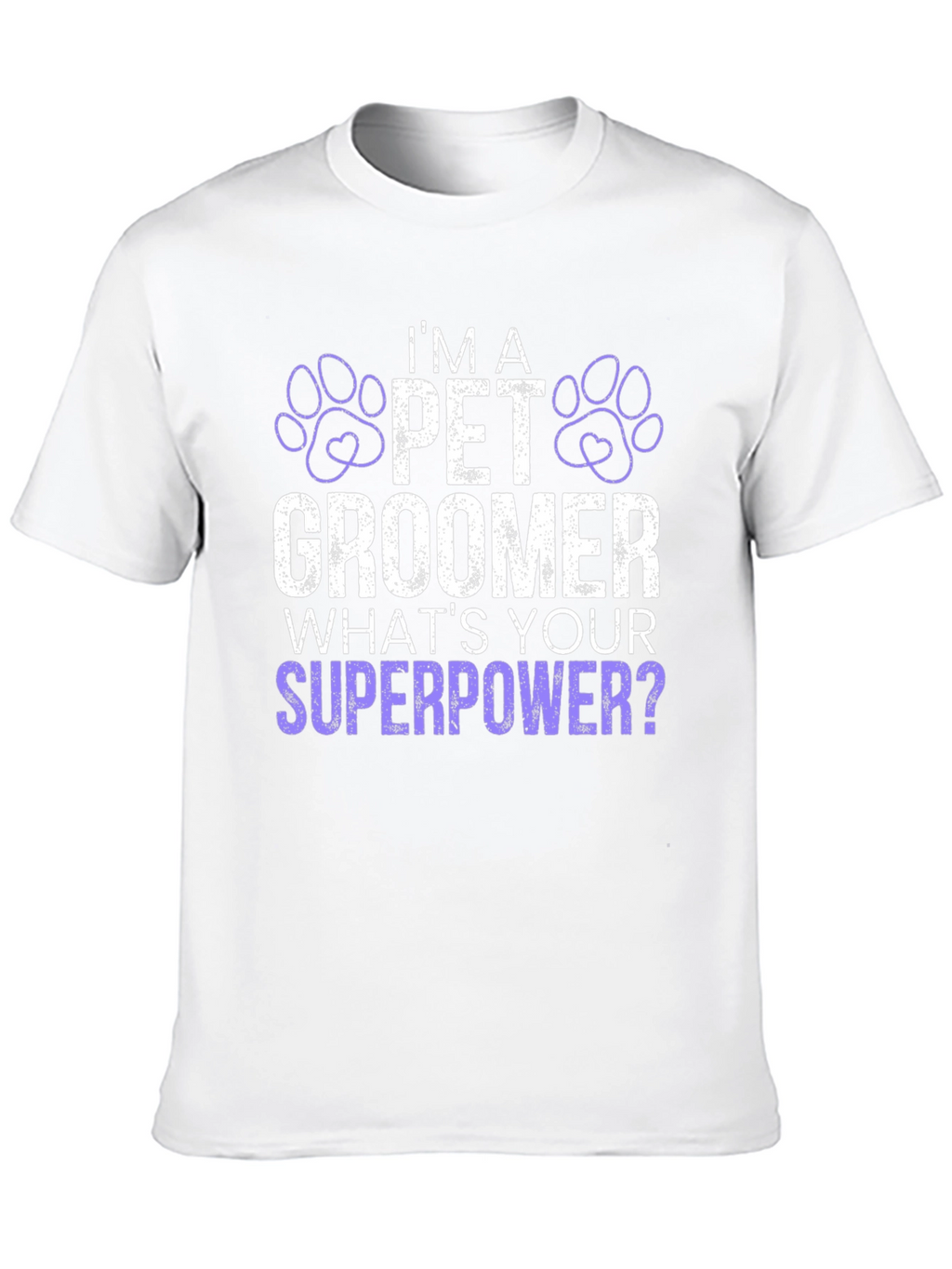Im A Pet Groomer Whats Your Superpower T-Shirt