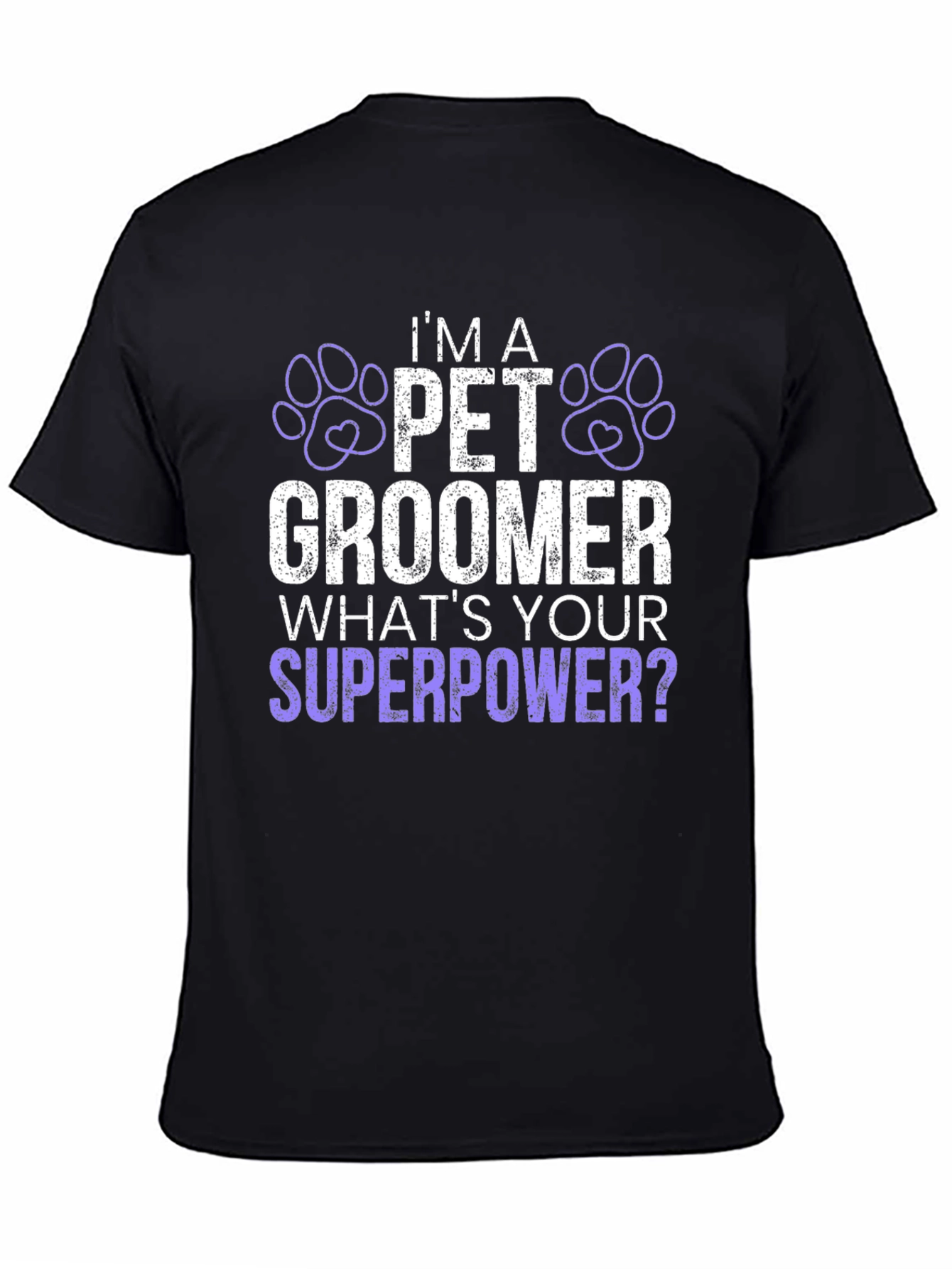 Im A Pet Groomer Whats Your Superpower T-Shirt
