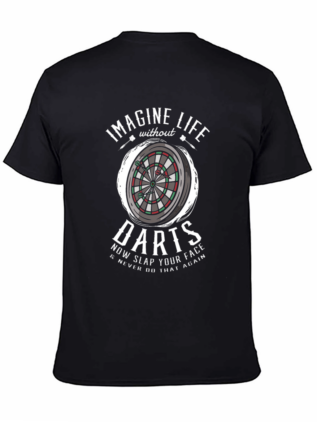 Darts Graphic Tee - Imagine Life Without Darts T-Shirt