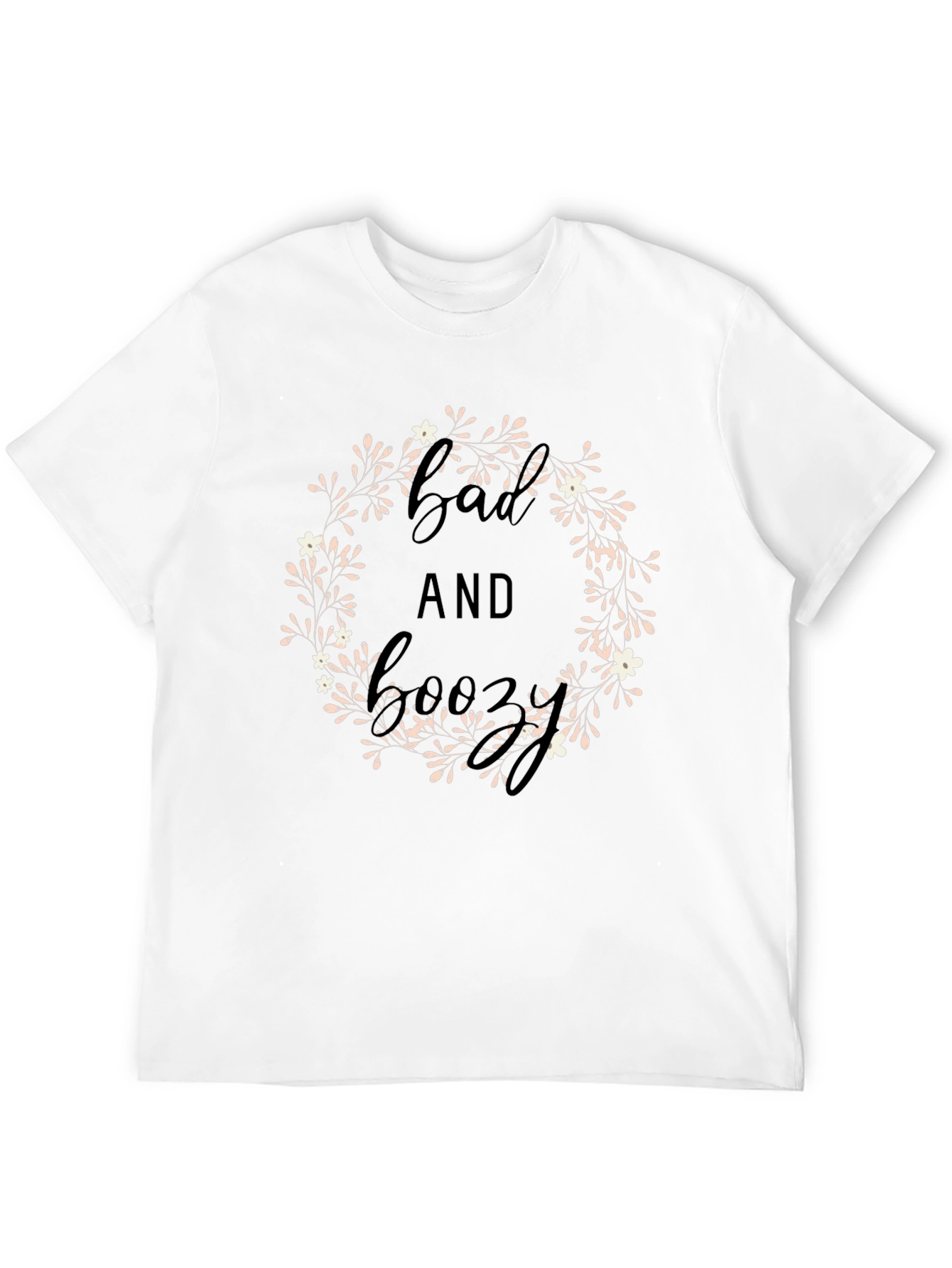 Bad and Boozy Floral Wreath Graphic Tee