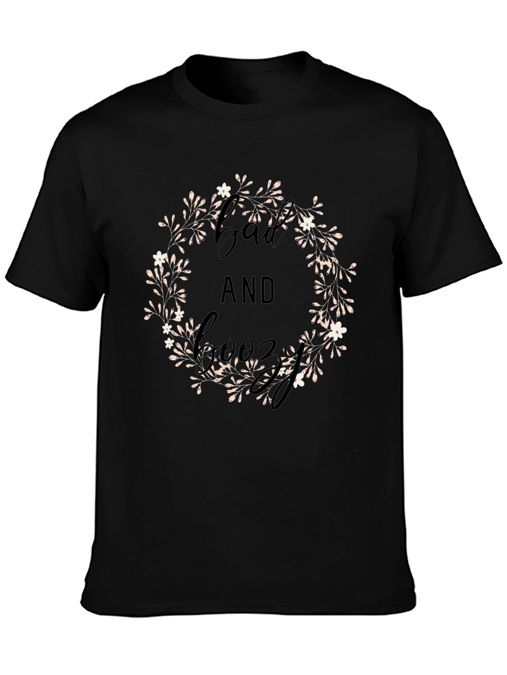 Bad and Boozy Floral Wreath Graphic Tee