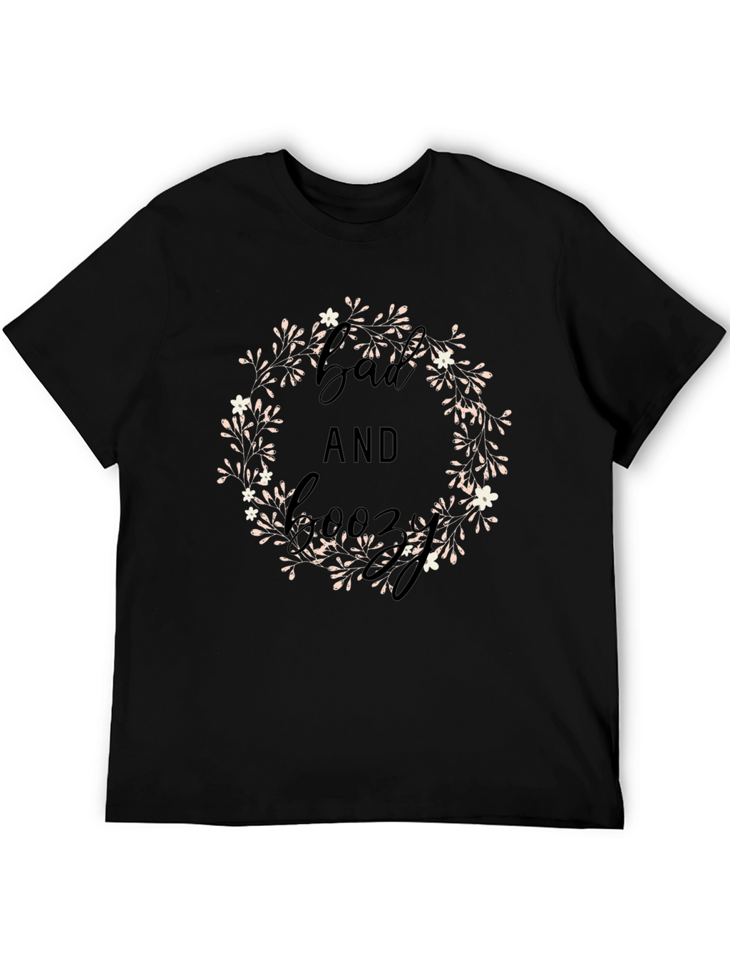 Bad and Boozy Floral Wreath Graphic Tee