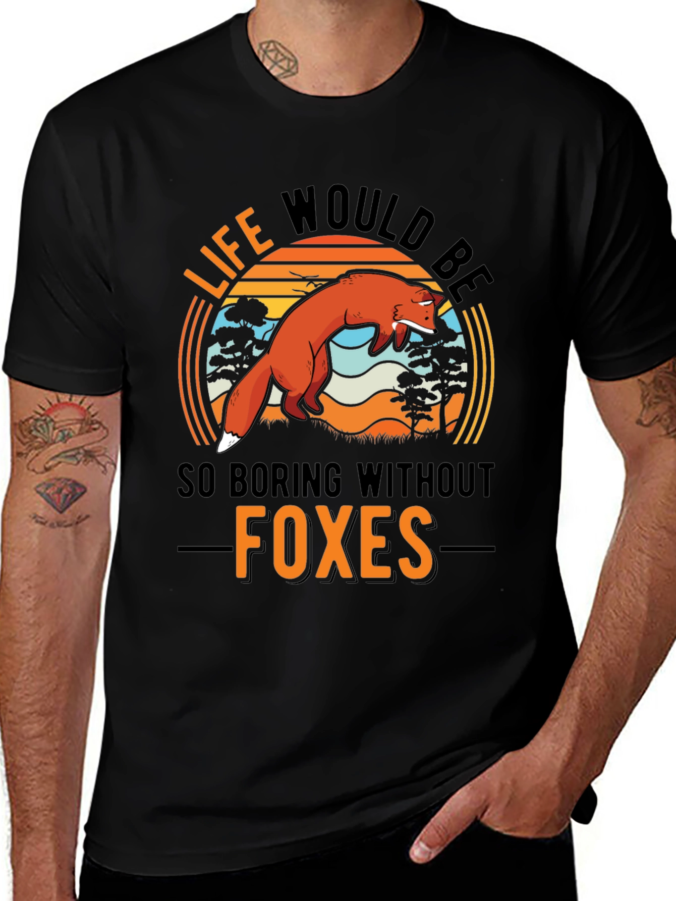 Life Would Be So Boring Without Foxes T-Shirt