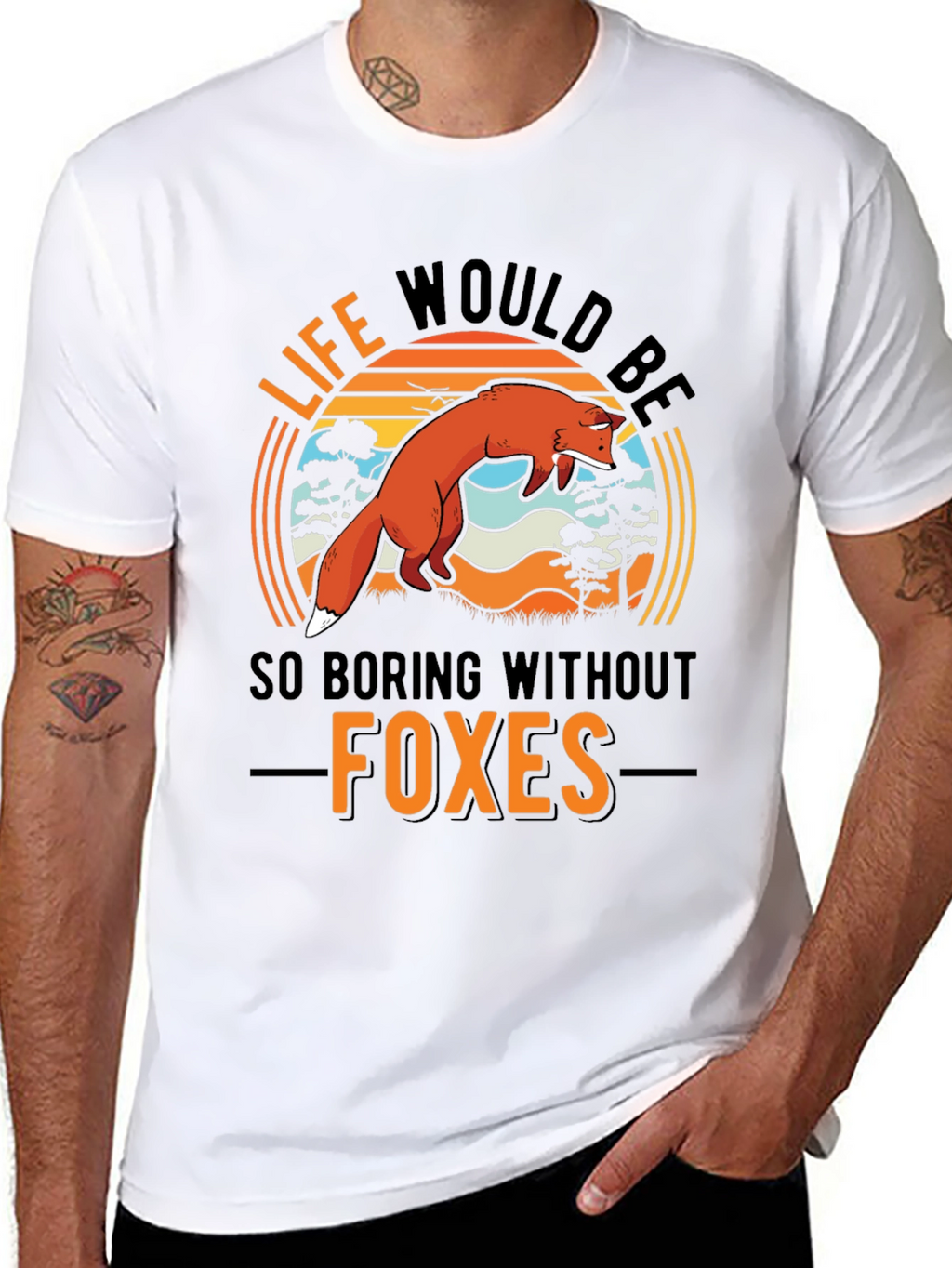 Life Would Be So Boring Without Foxes T-Shirt