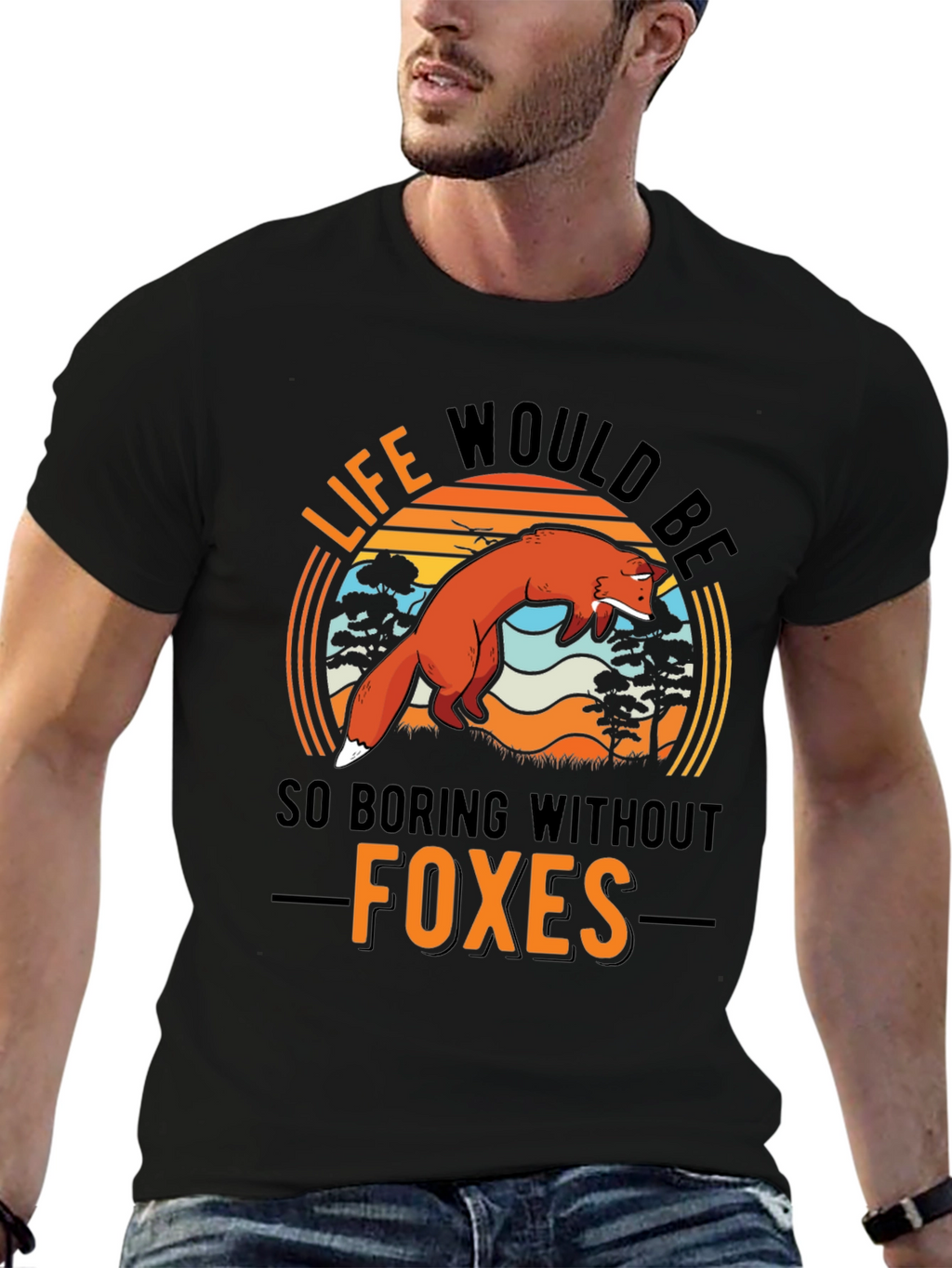 Life Would Be So Boring Without Foxes T-Shirt