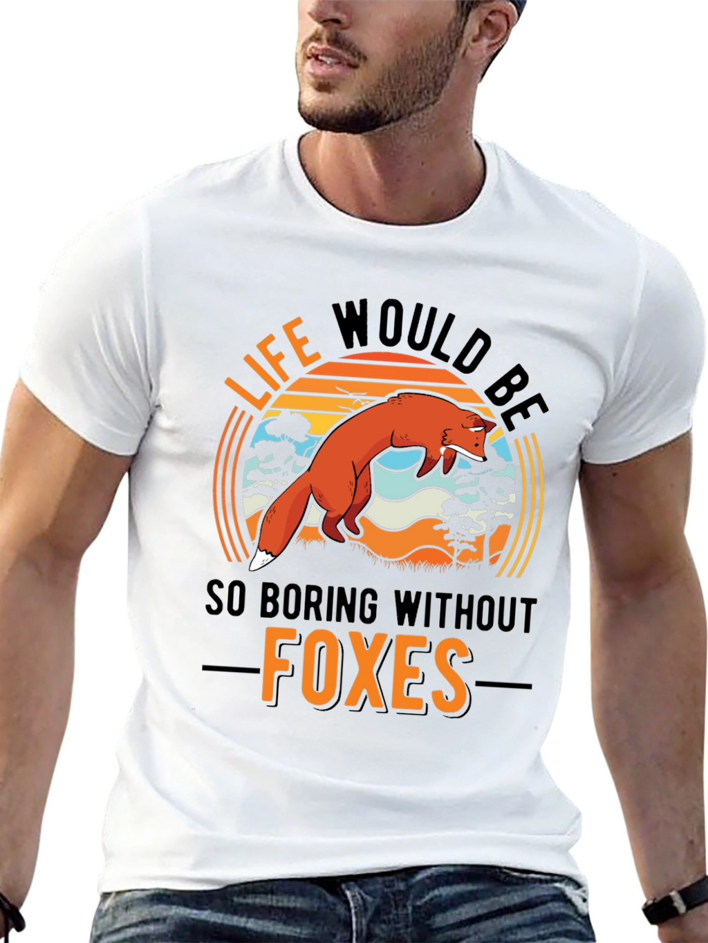 Life Would Be So Boring Without Foxes T-Shirt