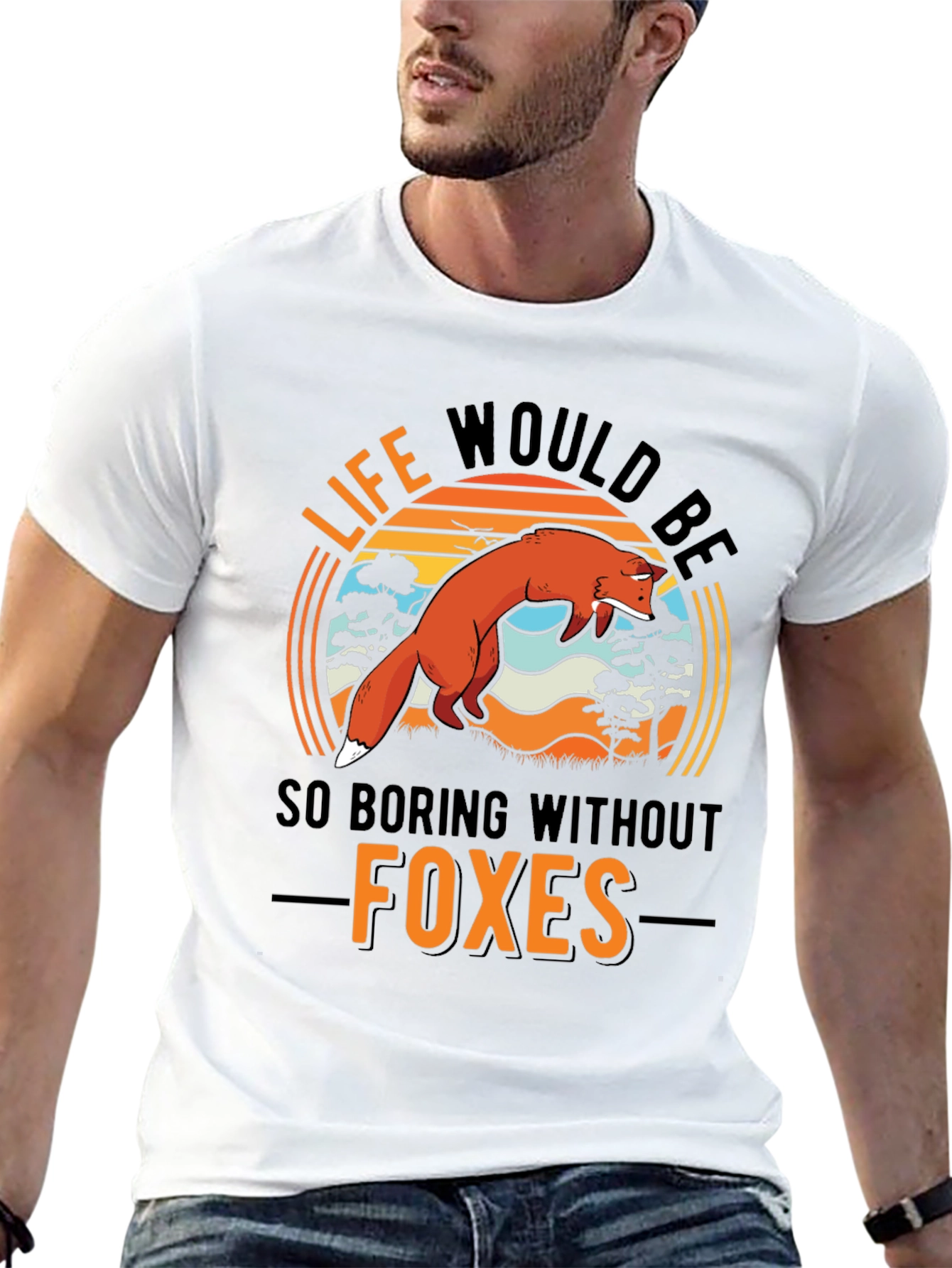 Life Would Be So Boring Without Foxes T-Shirt