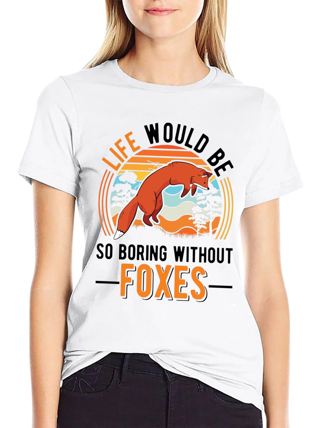 Life Would Be So Boring Without Foxes T-Shirt