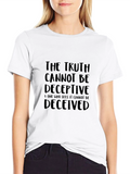 Truth Cannot Be Deceptive T-Shirt