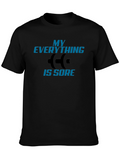 My Everything Is Sore Graphic Tee