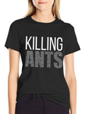 Killing Ants Word Art Graphic Tee